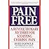 Pain Free: A Revolutionary Method for Stopping Chronic Pain