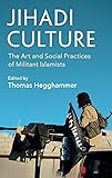 Jihadi Culture: The Art and Social Practices of Militant Islamists