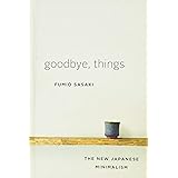 Goodbye, Things: The New Japanese Minimalism