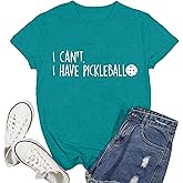 Ascrazy Women Pickleball Shirt I Can't I Have Pickleball Shirt Paddleball Lover Tee Tops