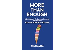 More than Enough: A Brief Guide to the Questions That Arise After Realizing You Have More Than You Need