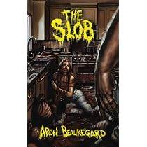 The Slob: Beauregard, Aron: 9798566153230: Amazon.com: Books