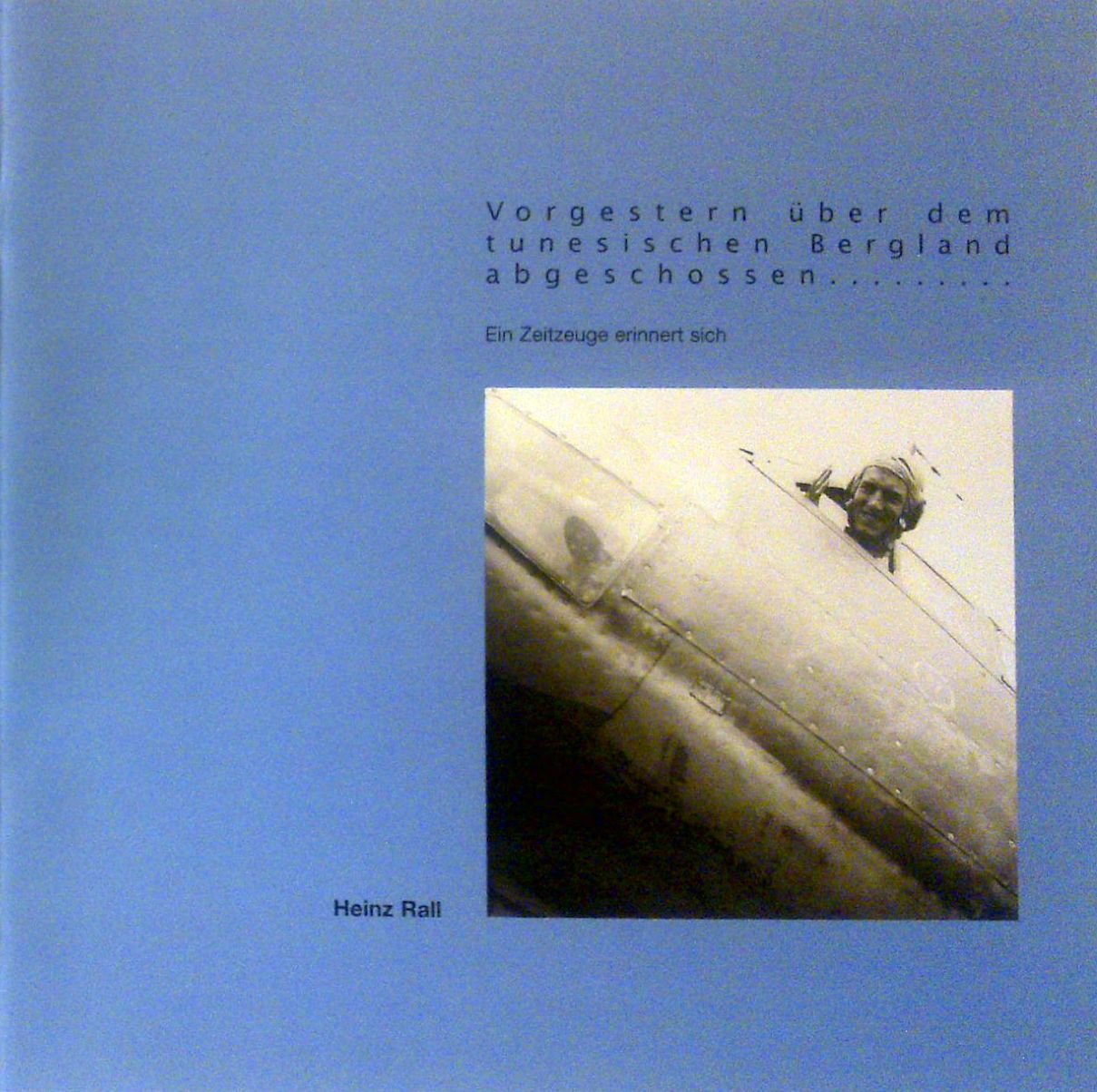 Vorgestern über Dem Tunesischen Bergland Abgeschossen Ein - 