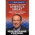 The Three Cs That Made America Great: Christianity, Capitalism and the Constitution