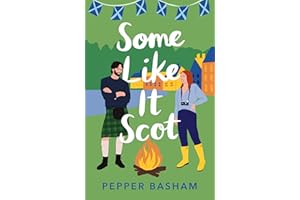 Some Like It Scot: A delightful, clean, grumpy/sunshine rom-com set in Scotland