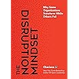 The Disruption Mindset: Why Some Organizations Transform While Others Fail
