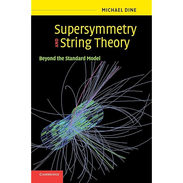 Supersymmetry and String Theory: Beyond the Standard Model: Dine