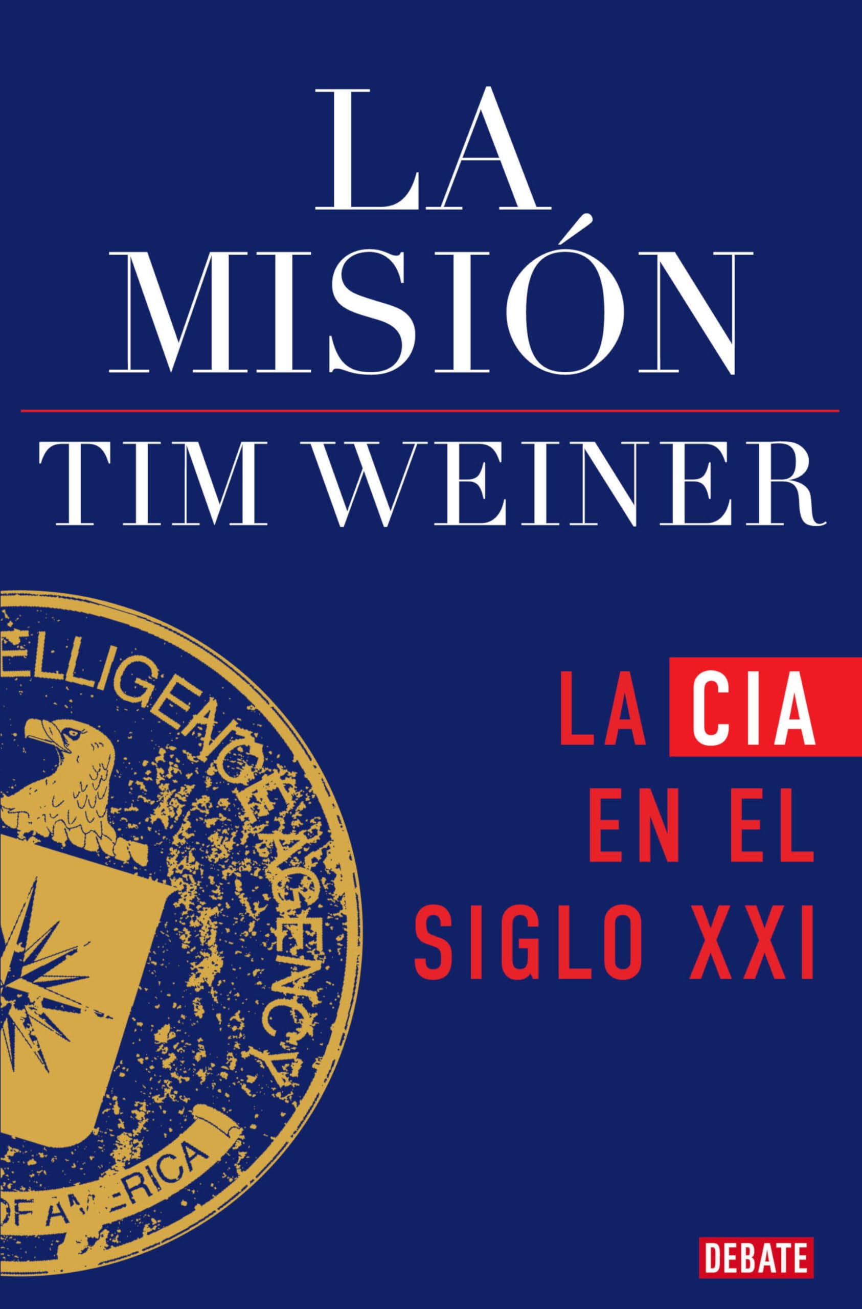 Portada de La misión (La historia de la CIA 2): La CIA en el siglo XXI