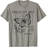 Perhaps You were Created for Such A Time As This Esther 4:14 T-Shirt