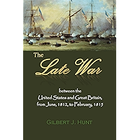 The Late War, between the United States and Great Britain, from June, 1812, to February, 1815 (1816) book cover The Late War, between the United States and Great Britain, from June, 1812, to February, 1815 (1816) book cover