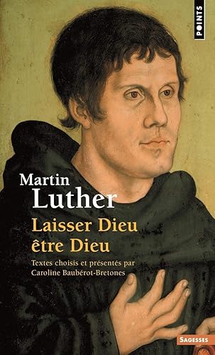 Download Martin Luther. Laisser Dieu être Dieu PDF