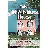 Tales Of A Mouse House