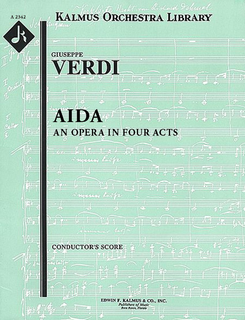 Aida Conductor Score Kalmus Orchestra Library A2342 Giuseppe Verdi Giuseppe Verdi Amazon Com Books