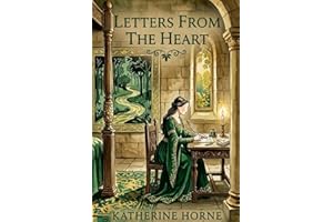 Letters From The Heart: A Persuasion Variation Featuring A Medieval Setting (Jane Austen Variation Shorts Stories)