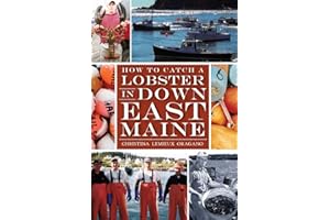 How to Catch a Lobster in Down East Maine (American Palate)