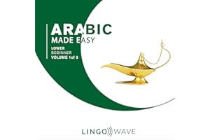Arabic Made Easy: Lower Beginner, Volume 1 of 3