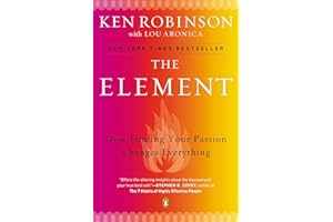 The Element: How Finding Your Passion Changes Everything