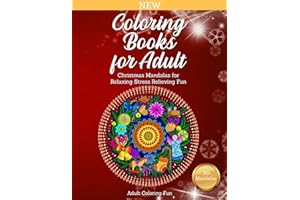 Coloring Books for Adult: Christmas Mandalas for Relaxing Stress Relieving Fun (Adult Fun Coloring Books)
