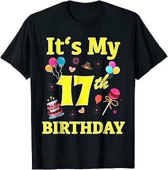 Amazon.com: Its My 17th Birthday Tshirt Birthday Party Gift: Clothing