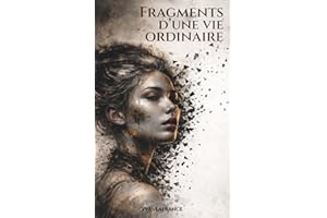 Fragments d’une vie ordinaire