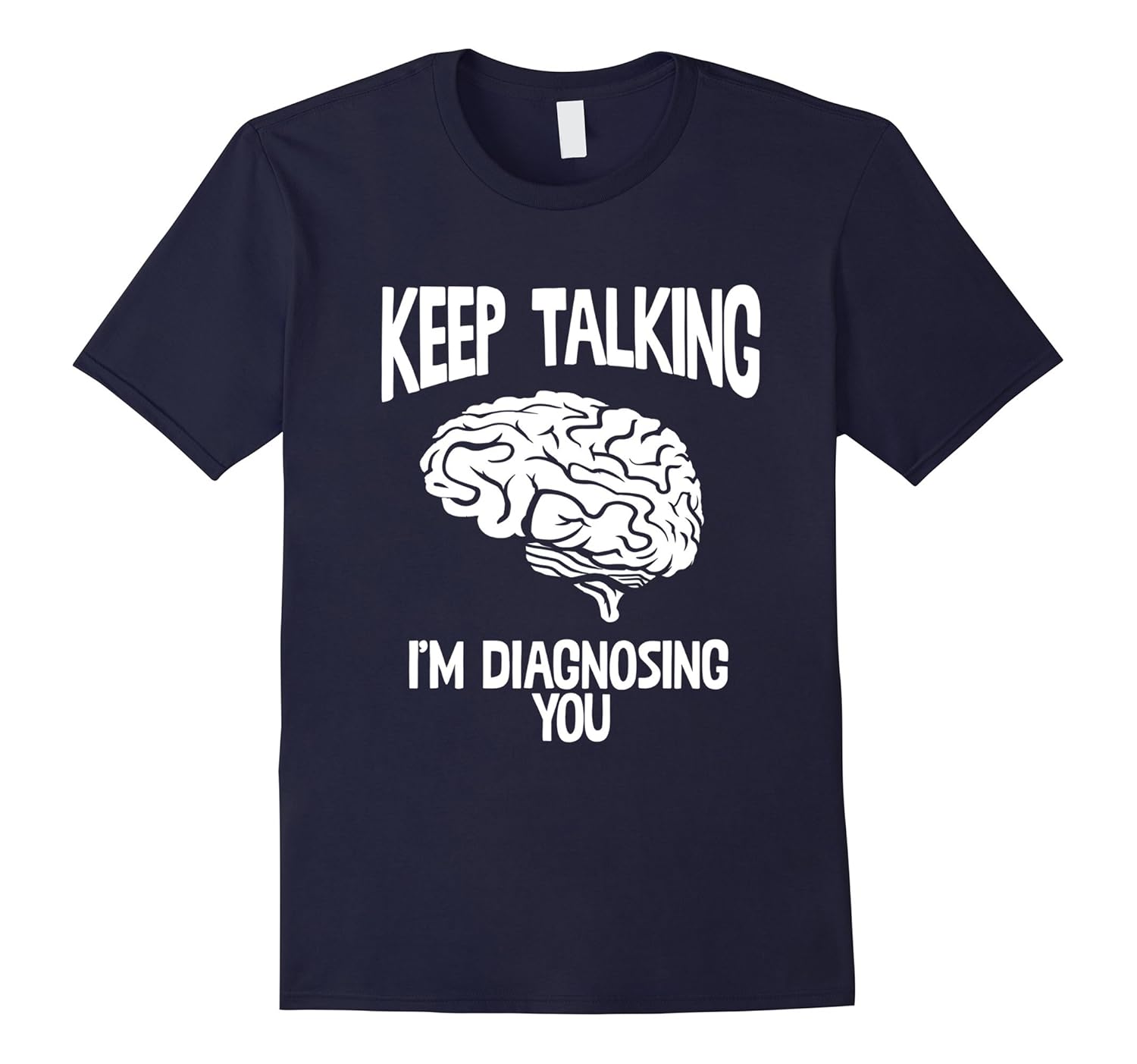 Funny Psychology Coffee Mug - "Keep Talking I'm Diagnosing You" Counselor Therapist Gift 11 Oz