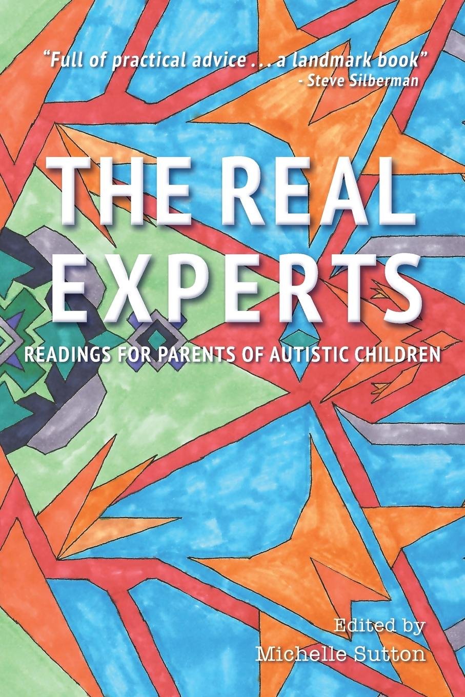 The Real Experts: Readings for Parents of Autistic Children - Popular Autism Related Book