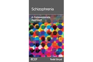 Schizophrenia: A Compassionate Approach