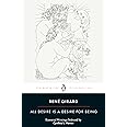 All Desire Is a Desire for Being (Penguin Classics)