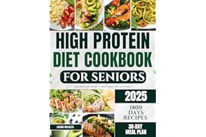 HIGH PROTEIN DIET COOKBOOK FOR SENIORS: Easy Nourishing Recipes To Help Support Muscle Strength