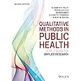 Qualitative Methods in Public Health: A Field Guide for Applied Research (Jossey-Bass Public Health)
