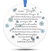 Sieral to My Daughter Gift Christmas Tree Hanging Ornament Inspirational Snowflake Sign Gift for Daughter from Mom Dad Never Forget That I Love You Ornament Motivational Xmas Gifts