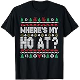 Where's My Ho at Christmas Sweaters for Couples Women Adult T-Shirt