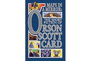 Maps in a Mirror: The Short Fiction of Orson Scott Card