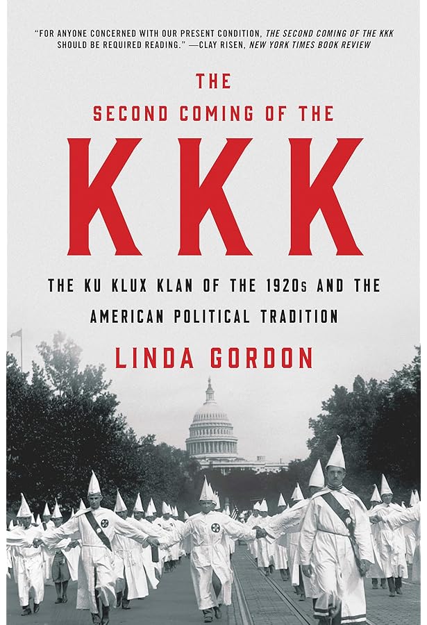 Behind the Mask of Chivalry: The Making of the Second Ku Klux Klan