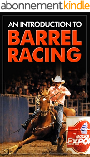 Download An Introduction to Barrel Racing (English Edition) PDF