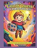 The Color Quest Chronicles: A Coloring Book for