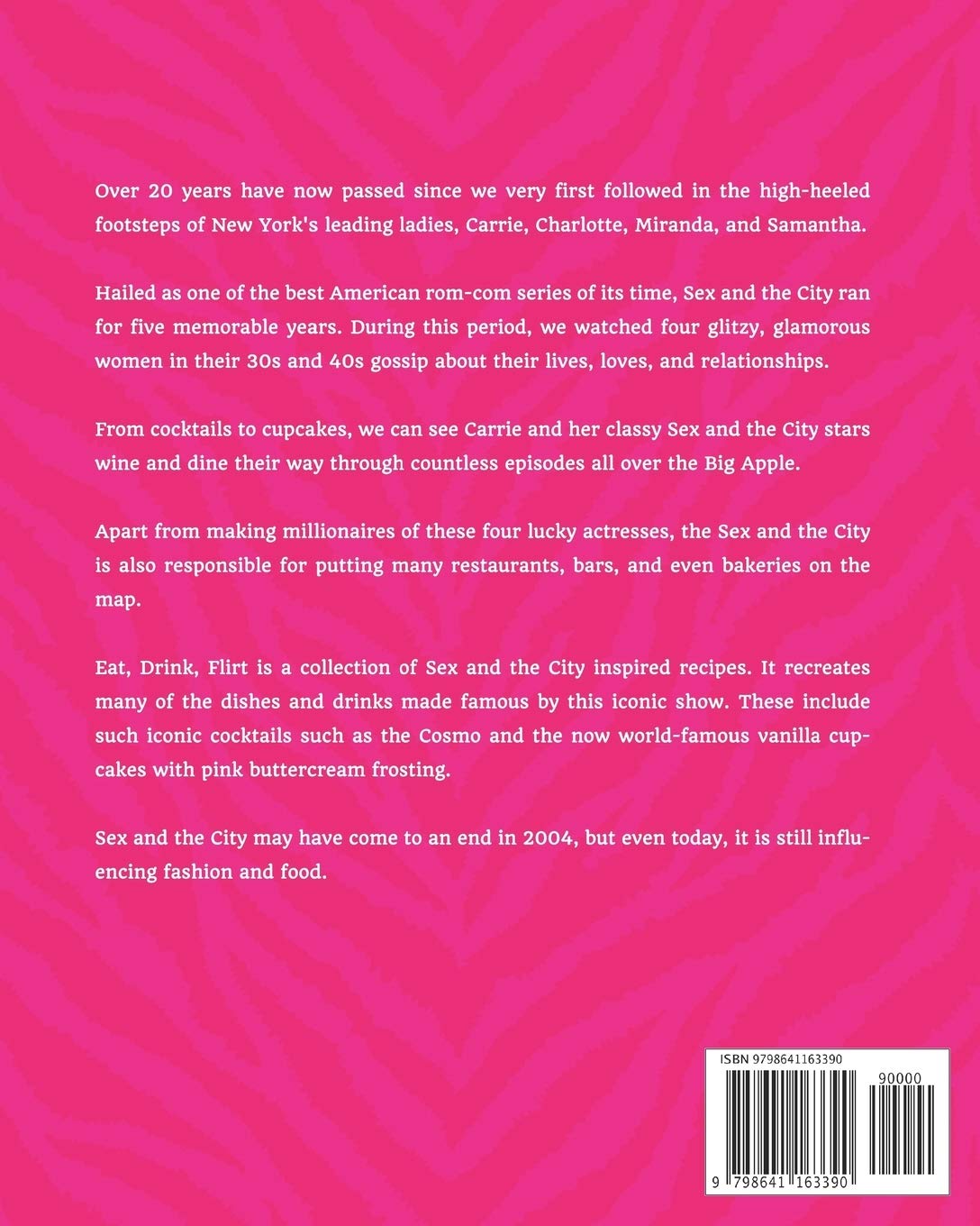 Eat Drink Flirt Fabulous Sex And The City Inspired Recipes Baker Patricia 9798641163390 Amazon Com Books