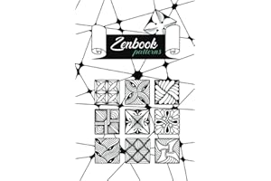 Zenbook. Patterns: A Smart Sketchbook With 50 Templates And Instructions For Zentangle Patterns Drawing