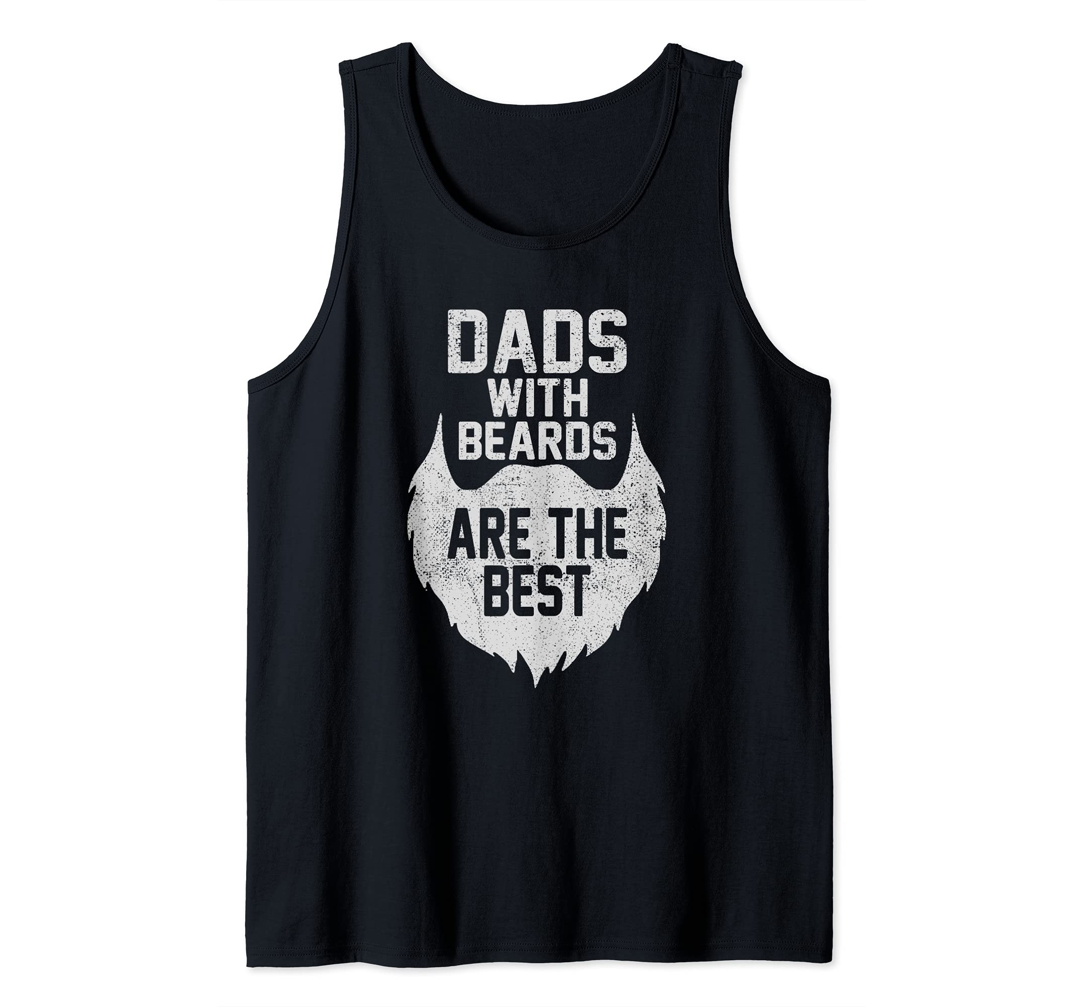 Dads With Beards Are The Best VIntage Father's Day Tank Top