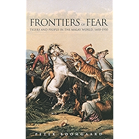 Frontiers of Fear: Tigers and People in the Malay World, 1600-1950 (Yale Agrarian Studies Series) book cover