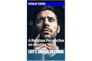 Life’s Sacred Dilemma: A Religious Perspective on Abortion Vol. 5 (How Education Can Change the World)