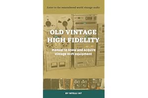 Old Vintage High Fidelity: Manual to know and acquire vintage Hi-Fi equipment