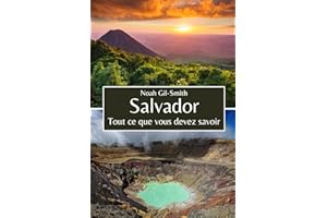 Salvador: Tout ce que vous devez savoir