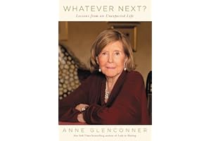 Whatever Next?: Lessons from an Unexpected Life