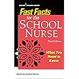Fast Facts for the School Nurse: What You Need to Know: 9780826174147 ...