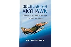 Douglas A-4 Skyhawk: Attack & Close-Support Fighter Bomber (Pen and Sword Large Format Aviation Books)