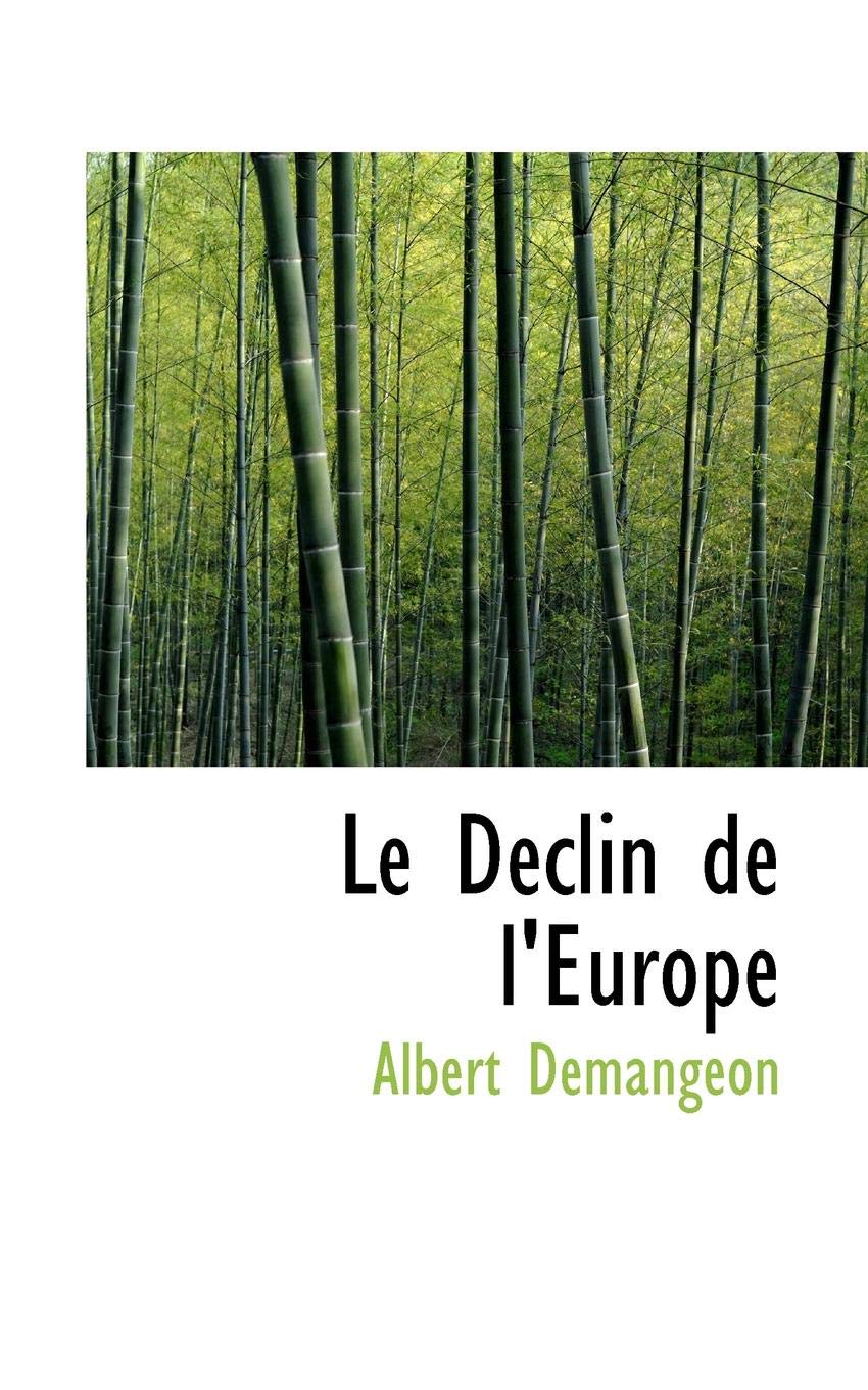 Le Declin De L Europe Demangeon Albert 9781115837965 Amazon Com Books