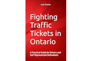 Fighting Traffic Tickets in Ontario: A Practical Guide for Drivers and Self-Represented Defendants