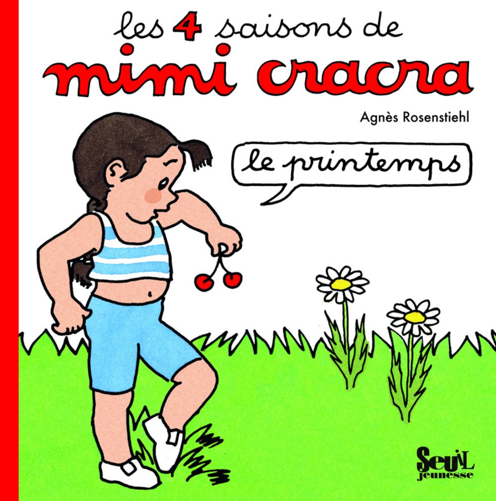Les 4 Saisons De Mimi Cracra French Edition Rosensthiel Agni S 9782020975308 Amazon Com Books