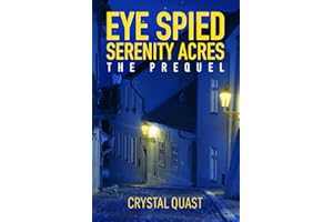 Eye Spied Serenity Acres: The Prequel